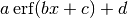 a\,\mathrm{erf}(b x + c) + d